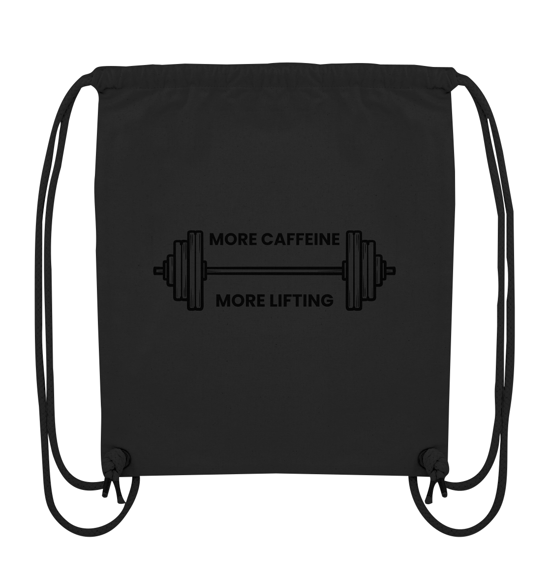 MORE CAFFEINE, MORE LIFTING - Organic Gym-Bag