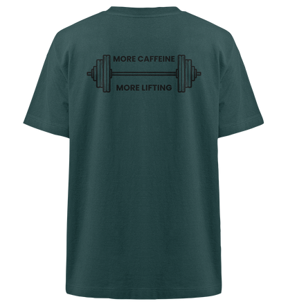 MORE CAFFEINE, MORE LIFTING - Heavy Oversized Organic Shirt