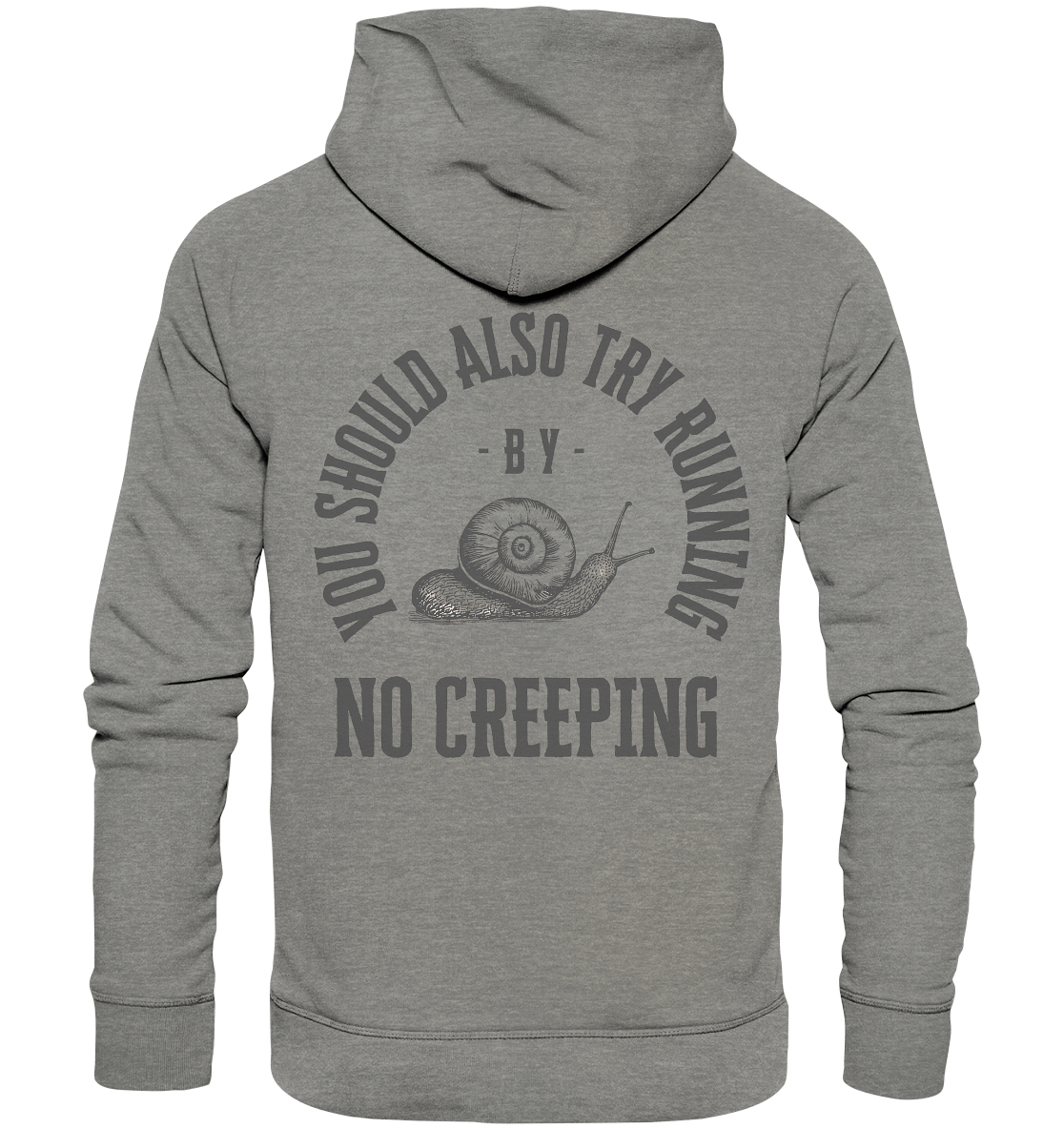 No Creeping - Go Running - Organic Hoodie