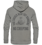 No Creeping - Go Running - Organic Hoodie