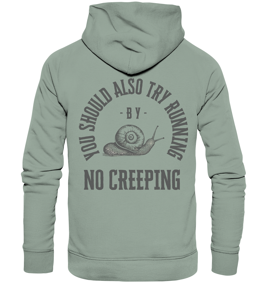 No Creeping - Go Running - Organic Hoodie