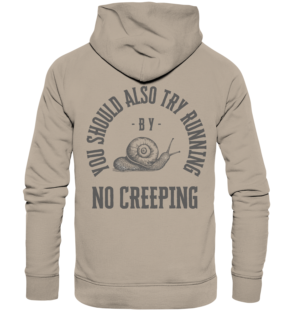 No Creeping - Go Running - Organic Hoodie