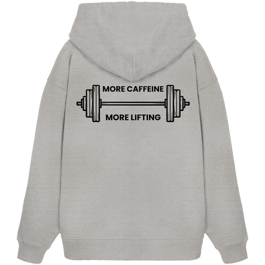 MORE CAFFEINE, MORE LIFTING - Organic Oversize Hoodie