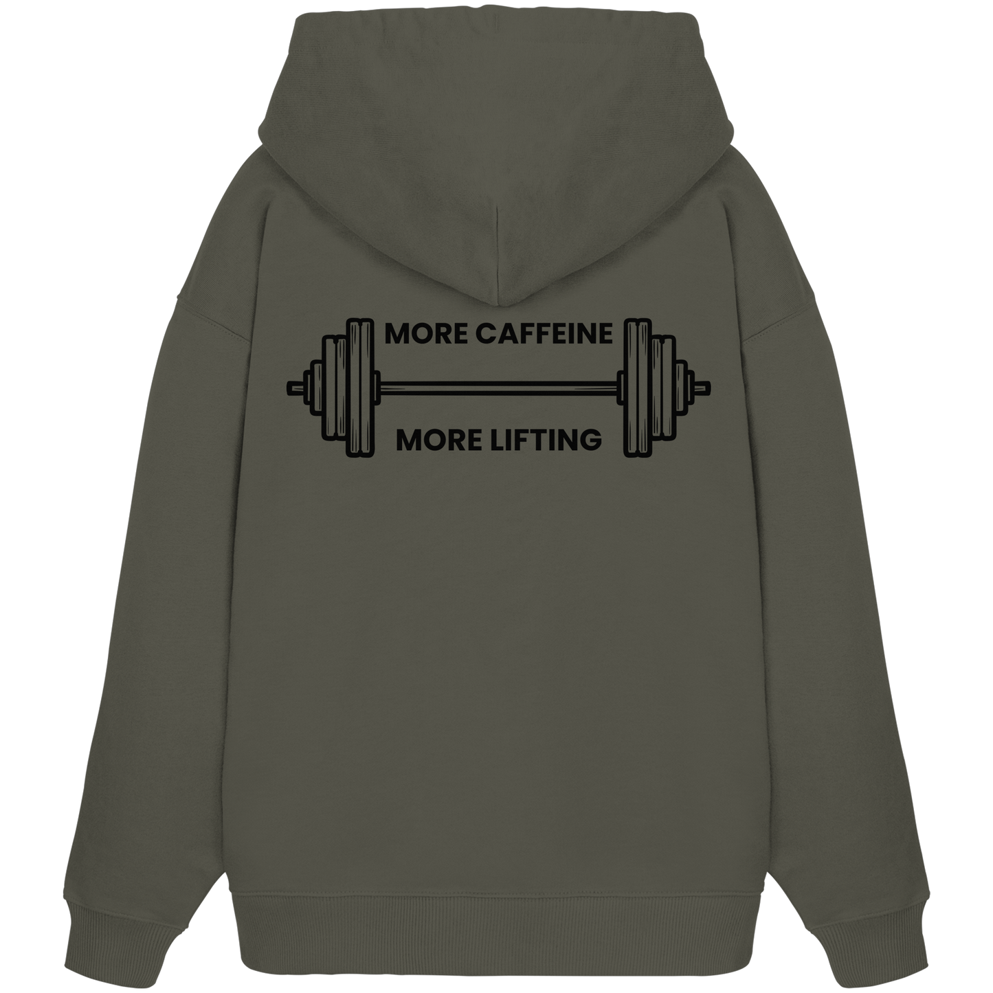 MORE CAFFEINE, MORE LIFTING - Organic Oversize Hoodie