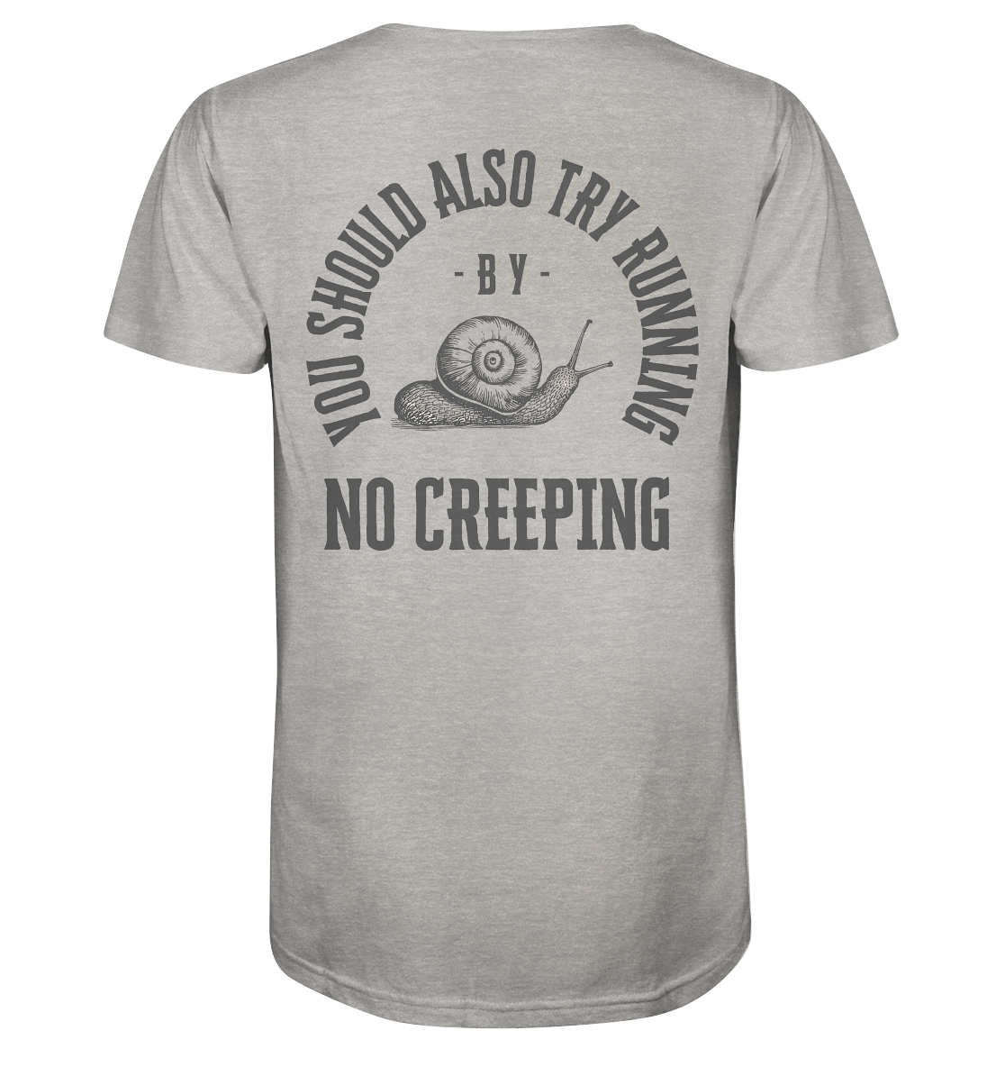 No Creeping - Go Running - Organic Shirt