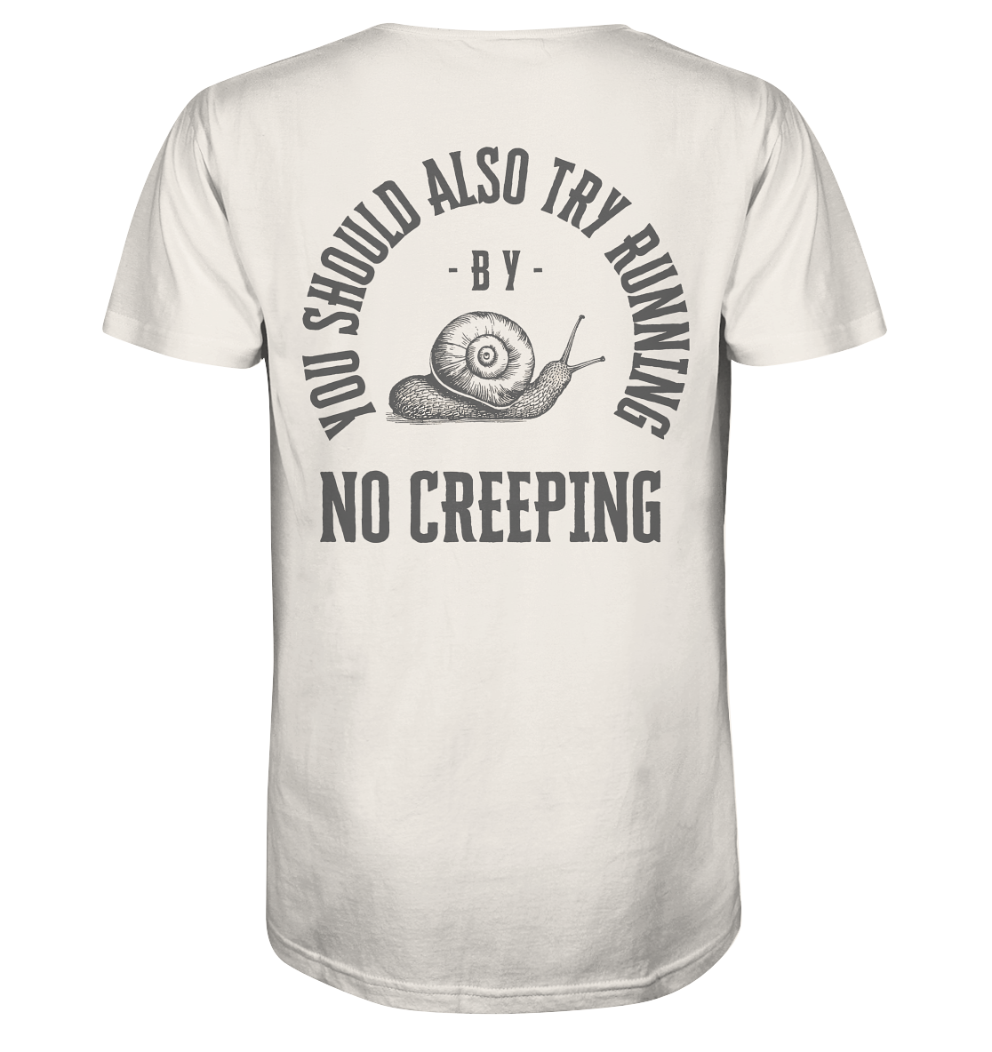No Creeping - Go Running - Organic Shirt