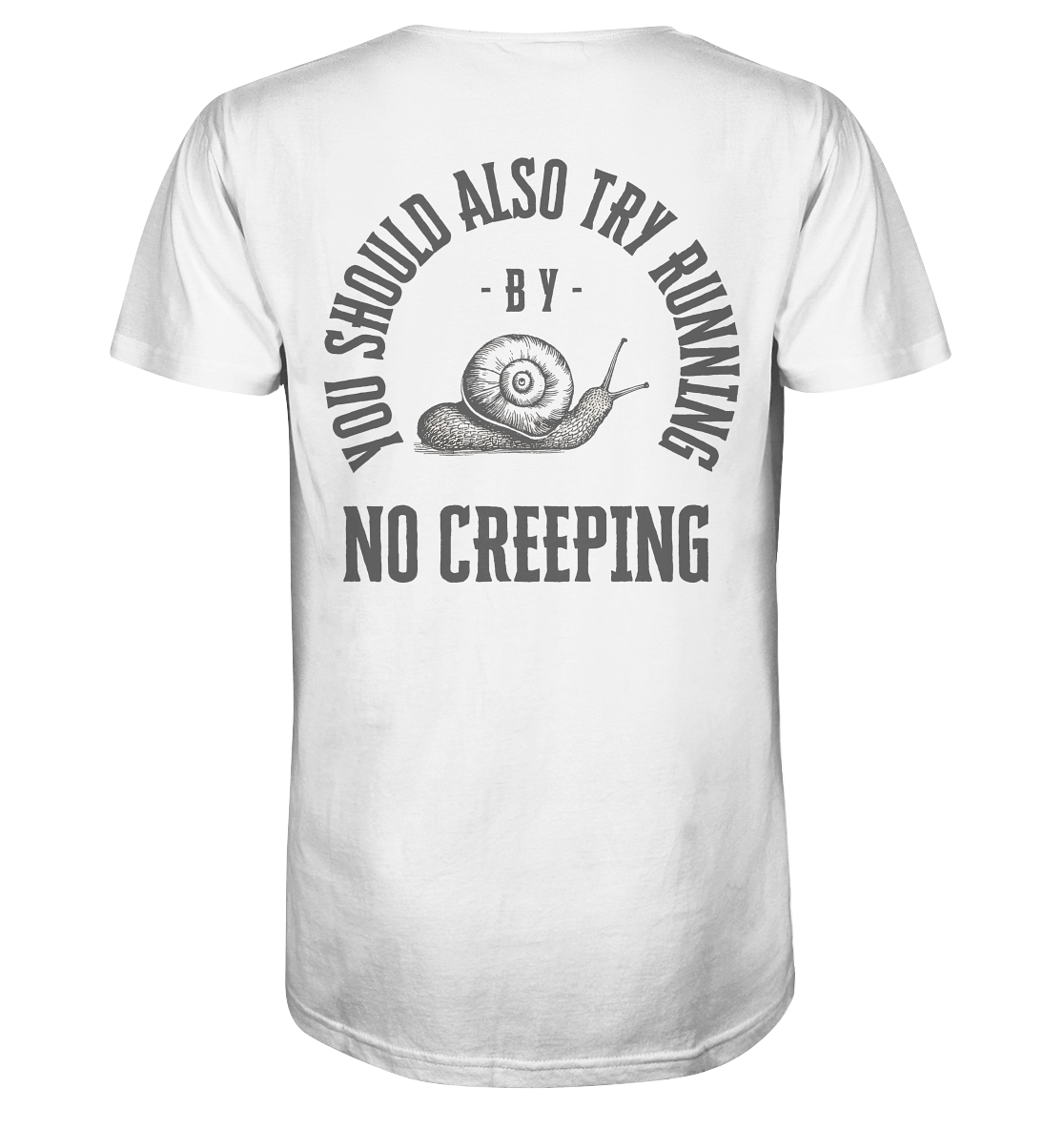 No Creeping - Go Running - Organic Shirt