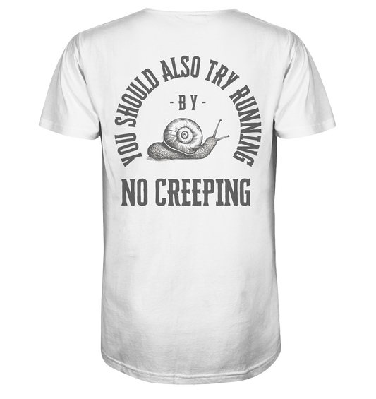 No Creeping - Go Running - Organic Shirt