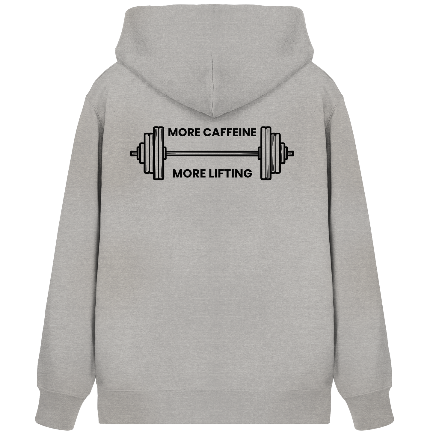 MORE CAFFEINE, MORE LIFTING - Organic Zipper