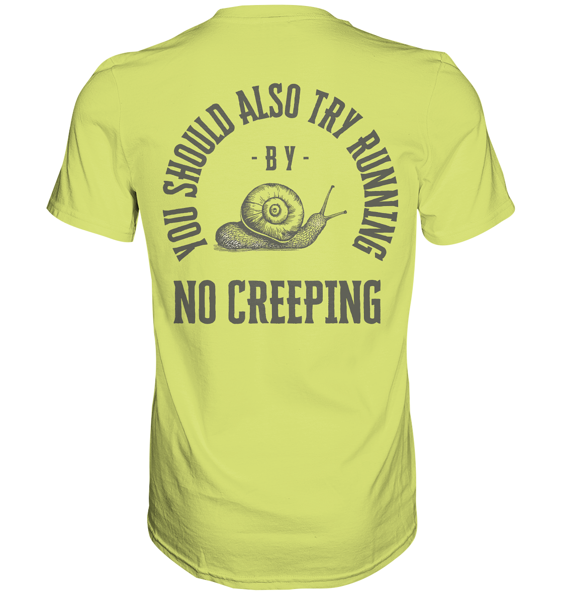 No Creeping - Go Running - Premium Classic T-Shirt