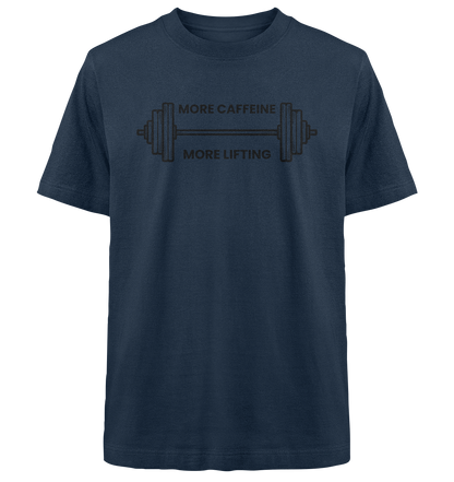 MORE CAFFEINE, MORE LIFTING - Heavy Oversized Organic Shirt