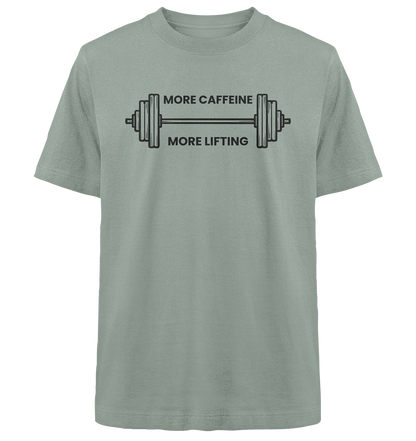 MORE CAFFEINE, MORE LIFTING - Heavy Oversized Organic Shirt