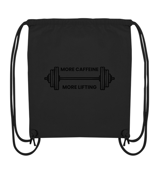 MORE CAFFEINE, MORE LIFTING - Organic Gym-Bag
